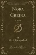 Nora Creina, Vol. 1 di Mrs Hungerford edito da Forgotten Books