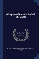 Glimpses of Panama and of the Canal edito da CHIZINE PUBN