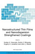 Nanostructured Thin Films and Nanodispersion Strengthened Coatings edito da Springer Netherlands