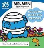 Mr. Men Mr. Bump Loses His Memory di Roger Hargreaves edito da Egmont Uk Ltd
