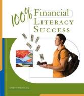 100% Financial Literacy di Gwenn Wilson edito da Cengage Learning, Inc