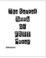 The Secret Book of Free Money di Roger Johnson edito da Createspace