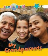 Family World: My Grandparents di Caryn Jenner edito da Hachette Children's Group