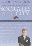 Socrates in the City: Conversations on "Life, God, and Other Small Topics" edito da Blackstone Audiobooks