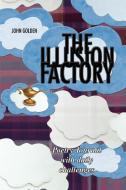 The Illusion Factory di John Golden edito da Xlibris