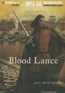 Blood Lance di Jeri Westerson edito da Brilliance Corporation