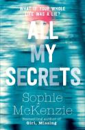 All My Secrets di Sophie McKenzie edito da Simon & Schuster Ltd