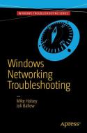 Windows Networking Troubleshooting di Mike Halsey, Joli Ballew edito da APRESS L.P.
