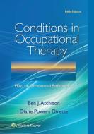 Conditions in Occupational Therapy di Ben Atchison, Diane Powers Dirette edito da Lippincott Williams&Wilki