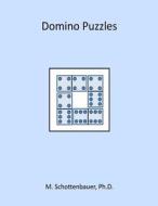 Domino Puzzles di M. Schottenbauer edito da Createspace
