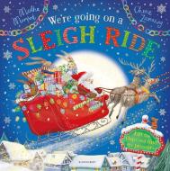 We're Going On A Sleigh Ride di Martha Mumford edito da Bloomsbury Publishing PLC