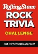 The Rolling Stone Rock Trivia Challenge di Rolling Stone edito da SELLERS PUB INC