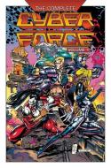 Cyber Force 30th Anniversary Complete Collection, Volume 1 di Marc Silvestri, Eric Silvestri, Jim Lee edito da IMAGE COMICS