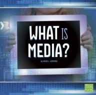 What Is Media? di Brien J. Jennings edito da CAPSTONE PR