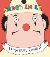 Bobo's Smile di Seymour Chwast edito da CREATIVE ED & PAPERBACKS