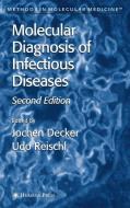 Molecular Diagnosis of Infectious Diseases di Jochen Decker, Udo Reischl edito da Humana Press