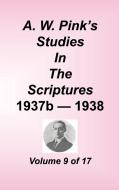 A. W. Pink's Studies in the Scriptures, Volume 09 di Arthur W. Pink edito da Sovereign Grace Publishers Inc.