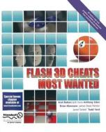 Flash 3D Cheats Most Wanted di Gerald Yardface, Aral Balkan, James Dean Palmer edito da SPRINGER A PR TRADE