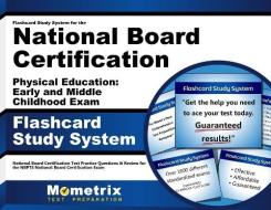 Flashcard Study System for the National Board Certification Physical Education Early and Middle Childhood Exam: National Board Certification Test Prac di National Board Certification Exam Secret edito da Mometrix Media LLC