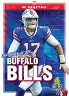 The Story of the Buffalo Bills di Mark Shulman, Solomon Shulman edito da BIGFOOT BOOKS