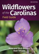 Wildflowers of the Carolinas Field Guide di Nora Bowers, Rick Bowers, Stan Tekiela edito da ADVENTUREKEEN