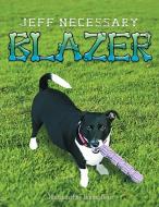 Blazer di Jeff Necessary edito da Westwood Books Publishing LLC