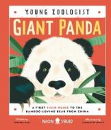 Giant Panda (Young Zoologist): A First Field Guide to the Bamboo-Loving Bear from China di Neon Squid, Vanessa Hull edito da NEON SQUID US