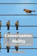 CONVERSATION ABILITY: HOW TO USE THE POW di ANNETTE TOWER edito da LIGHTNING SOURCE UK LTD
