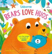 Bears Love Hugs di Lara Bryan edito da Usborne Publishing Ltd
