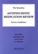 Maudsley Antipsychotic Medication Review Service Guidelines di Ruth Ohlsen, Lyn Pilowsky, Shubulade Smith, David Taylor edito da Taylor & Francis Ltd
