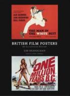 British Film Posters: An Illustrated History di Sim Branaghan, Stephen Chibnall edito da Bloomsbury Publishing Plc