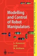 Modelling and Control of Robot Manipulators di Lorenzo Sciavicco, Bruno Siciliano edito da Springer London