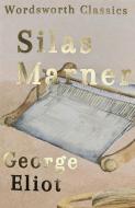 Silas Marner di George Eliot edito da Wordsworth Editions Ltd