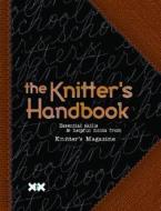 The Knitter's Handbook: Essential Skills & Helpful Hints from Knitter's Magazine edito da XRX Books