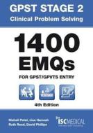 Gpst Stage 2 - Clinical Problem Solving - 1400 Emqs For Gpst / Gptvs Entry di Lisa Hamzah, Ruth Reed, David Phillips, Nishali Patel edito da Isc Medical