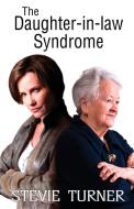 The Daughter-in-law Syndrome di Stevie Turner edito da Stevie Turner