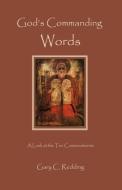 God's Commanding Words di Gary C. Redding edito da Parson's Porch Books