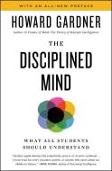 Disciplined Mind: What All Students Should Understand di Howard Gardner edito da SIMON & SCHUSTER