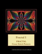 Fractal 1: Fractal Cross Stitch Pattern di Cross Stitch Collectibles edito da Createspace Independent Publishing Platform