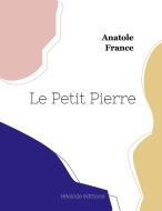 Le Petit Pierre di Anatole France edito da Hésiode éditions