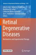 Retinal Degenerative Diseases edito da Springer International Publishing