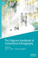 The Palgrave Handbook of Institutional Ethnography edito da Springer International Publishing