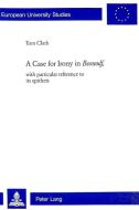 A Case for Irony in Beowulf, di Tom Clark edito da Lang, Peter