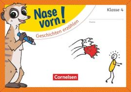 Nase vorn! - Deutsch 4. Schuljahr - Geschichten erzählen di Bea Herrmann edito da Cornelsen Verlag GmbH