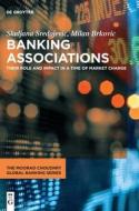 Banking Associations di Sladjana Sredojevic, Milan Brkovic edito da De Gruyter