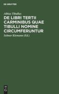 De libri tertii Carminibus quae Tibulli nomine circumferuntur di Albius Tibullus edito da De Gruyter