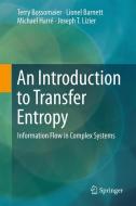 An Introduction to Transfer Entropy di Terry Bossomaier, Lionel Barnett, Michael Harré, Joseph T. Lizier edito da Springer-Verlag GmbH
