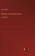 Raspberry Jam; Mystery, Fiction di Carolyn Wells edito da Outlook Verlag