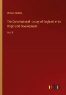 The Constitutional History of England, in its Origin and Development di William Stubbs edito da Outlook Verlag