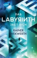 Das Labyrinth (2). Das Labyrinth jagt dich di Rainer Wekwerth edito da Arena Verlag GmbH